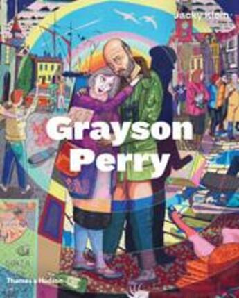 Couverture du livre « Grayson perry (third edition) » de Jacky Klein aux éditions Thames & Hudson