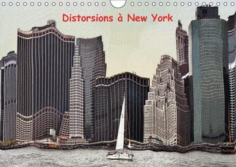 Couverture du livre « Distorsions à New York (calendrier mural 2017 DIN A4 horizontal); les gratte-ciels de New York vue en distorsions » de Nouchi Serge aux éditions Calvendo