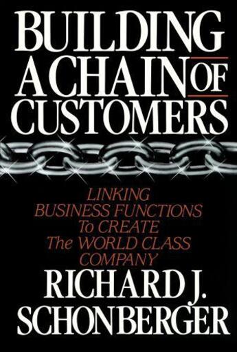 Couverture du livre « Building a Chain of Customers » de Schonberger Richard J aux éditions Free Press