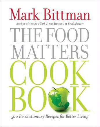 Couverture du livre « The Food Matters Cookbook » de Mark Bittman aux éditions Simon & Schuster