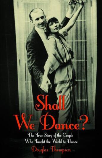 Couverture du livre « Shall We Dance? The True Story of the Couple Who Taught The World to D » de Revel-Horwood Craig aux éditions Blake John