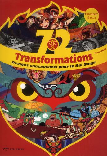 Couverture du livre « 72 transformations ; designs conceptuels du roi des singes » de Vincent Zhao aux éditions Cypi Press
