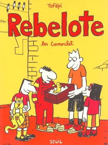 Couverture du livre « Rebelote » de Tofepi aux éditions Seuil