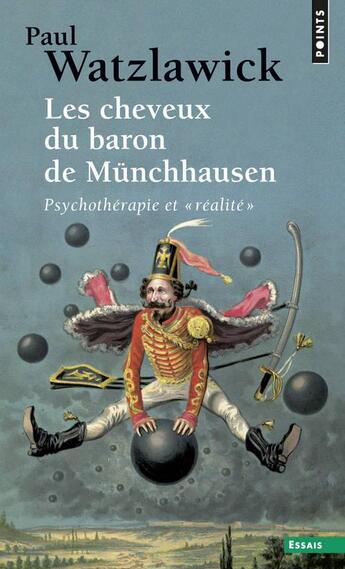 Couverture du livre « Les cheveux du baron de münchhausen » de Paul Watzlawick aux éditions Points