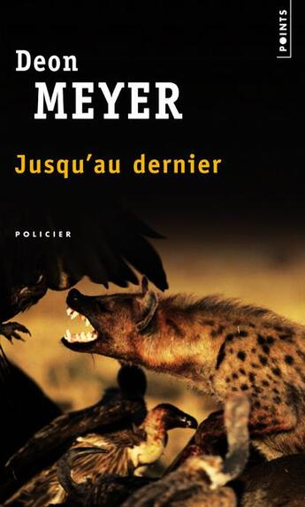 Couverture du livre « Jusqu'au dernier » de Deon Meyer aux éditions Points