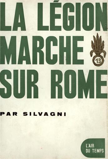 Couverture du livre « La legion marche sur rome » de Silvagni G C. aux éditions Gallimard