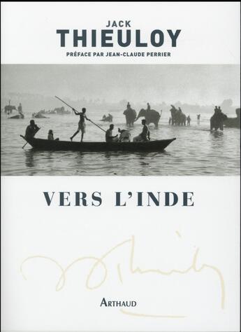 Couverture du livre « Vers l'Inde » de Jack Thieuloy aux éditions Arthaud