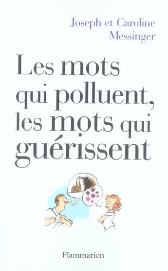 Couverture du livre « Les mots qui polluent, les mots qui guerissent » de Joseph Messinger aux éditions Flammarion