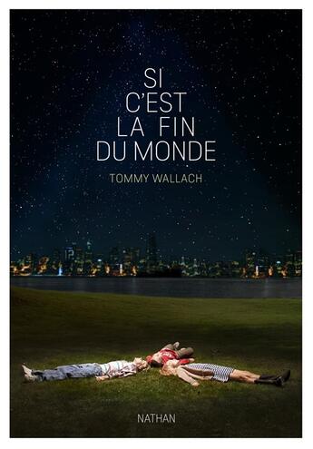 Couverture du livre « Si c'est la fin du monde » de Tommy Wallach aux éditions Nathan