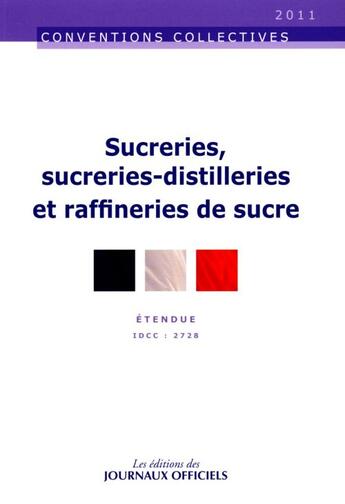 Couverture du livre « Sucreries, sucreries-distilleries et raffineries de sucre » de  aux éditions Direction Des Journaux Officiels