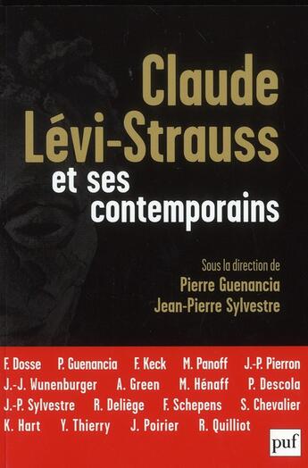 Couverture du livre « Claude Lévi-Strauss et ses contemporains » de Pierre Guenancia et Jean-Pierre Sylvestre aux éditions Puf