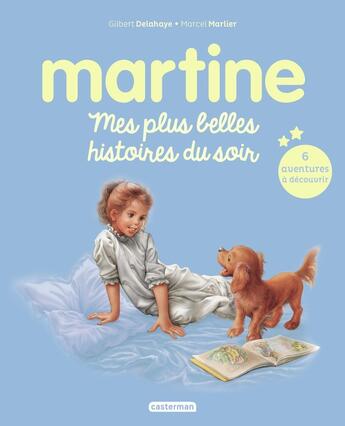 Couverture du livre « Martine : Mes plus belles histoires du soir » de Marcel Marlier et Gilbert Delahaye aux éditions Casterman