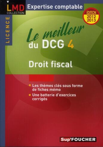 Couverture du livre « Le meilleur du DCG 4 ; droit fiscal (5e édition) » de Jean-Luc Mondon et Jean-Yves Jomard aux éditions Foucher