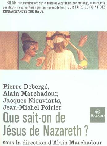 Couverture du livre « Que Sait-On De Jesus De Nazareth » de Marchadour A aux éditions Bayard