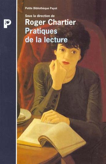 Couverture du livre « Les Pratiques De La Lecture » de Roger Chartier aux éditions Payot