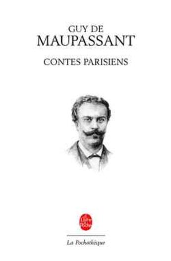 Couverture du livre « Contes parisiens » de Guy de Maupassant aux éditions Le Livre De Poche