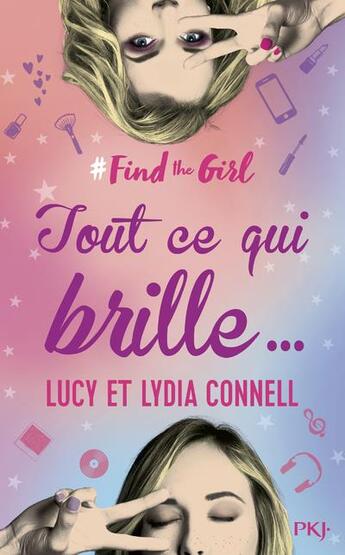 Couverture du livre « Find the girl Tome 2 : tout ce qui brille » de Lucy Connell et Lydia Connell aux éditions Pocket Jeunesse