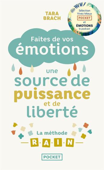 Couverture du livre « Faites de vos émotions une source de puissance et de liberté : la méthode r.a.i.n » de Tara Brach aux éditions Pocket