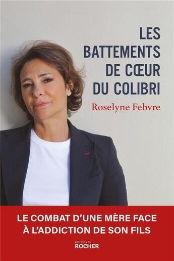 Couverture du livre « Les battements de coeur du colibri » de Roselyne Febvre aux éditions Rocher