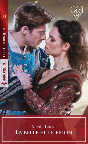 Couverture du livre « La belle et le félon » de Nicole Locke aux éditions Harlequin