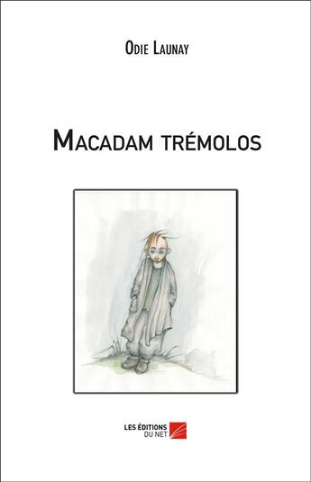 Couverture du livre « Macadam trémolos » de Odie Launay aux éditions Editions Du Net