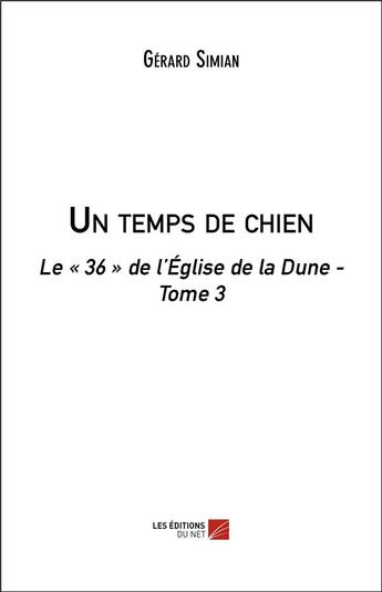 Couverture du livre « Un temps de chien : le 