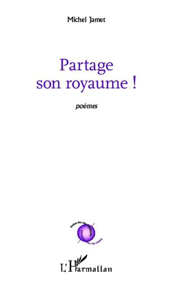 Couverture du livre « Partage son royaume ! » de Michel Jamet aux éditions L'harmattan