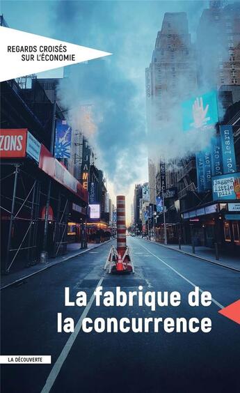 Couverture du livre « Rce 25 - la fabrique de la concurrence » de Regards Croises Sur aux éditions La Decouverte