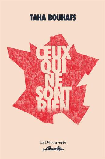 Couverture du livre « Ceux qui ne sont rien » de Taha Bouhafs aux éditions La Decouverte