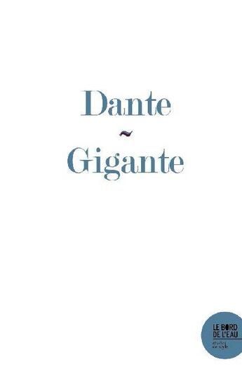 Couverture du livre « Dante et le mythe de l'éternité de l'homme : le septieme chant du paradis » de Claudio Gigante aux éditions Bord De L'eau