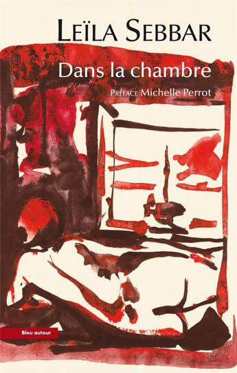 Couverture du livre « Dans la chambre » de Leila Sebbar aux éditions Bleu Autour