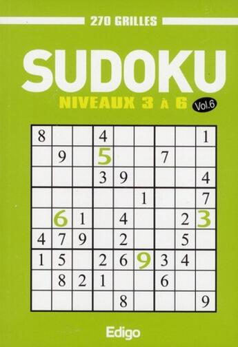 Couverture du livre « Sudoku t.6 ; niveaux 3 à 6 ; 270 grilles » de Collectif Edigo aux éditions Edigo