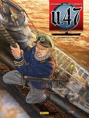 Couverture du livre « U.47 t.10 : les pirates d'Hitler » de Gerardo Balsa et Mark Jennison et Nicolas Caniaux aux éditions Zephyr