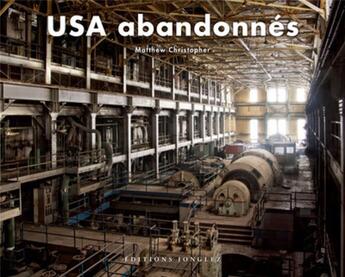 Couverture du livre « Etats-Unis abandonnés » de Matthew Christopher aux éditions Jonglez