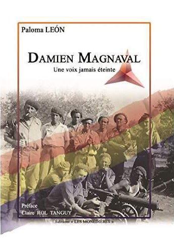 Couverture du livre « Damien Magnaval, une voix jamais éteinte » de Leon Paloma aux éditions Les Monedieres