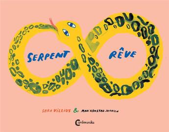 Couverture du livre « Serpent rêve » de Mari Kanstad Johnsen et Sara Villius aux éditions Cambourakis