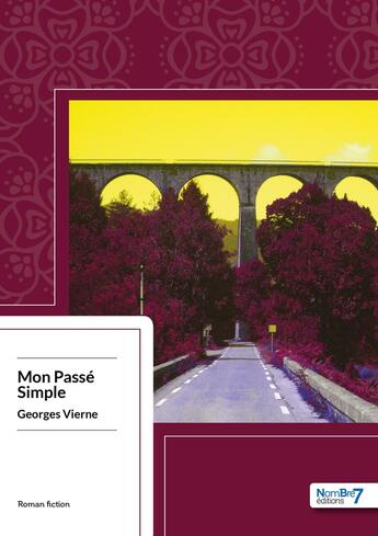 Couverture du livre « Mon passé simple » de Georges Vierne aux éditions Nombre 7