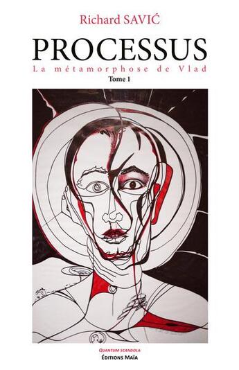 Couverture du livre « Processus Tome 1 : la métamorphose de Vlad » de Richard Savic aux éditions Editions Maia