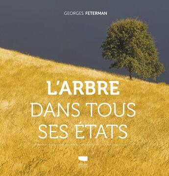 Couverture du livre « L'arbre dans tous ses états » de Georges Feterman aux éditions Delachaux & Niestle