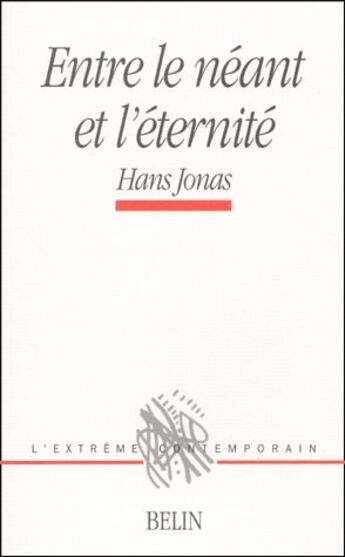 Couverture du livre « Entre le néant et l'éternité » de H.Jonas aux éditions Belin