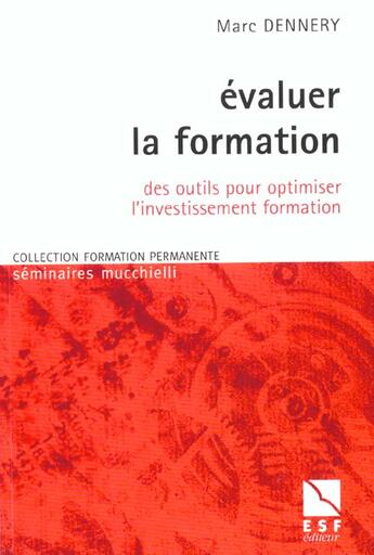 Couverture du livre « Evaluer la formation » de Marc Dennery aux éditions Esf