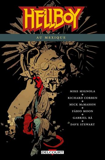 Couverture du livre « Hellboy Tome 15 : Hellboy au Mexique » de Mike Mignola et Collectif aux éditions Delcourt