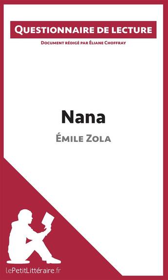 Couverture du livre « Nana d'Émile Zola » de Eliane Choffray aux éditions Lepetitlitteraire.fr