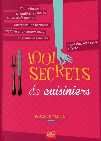 Couverture du livre « 1001 secrets de cuisiniers » de Pascale Paolini aux éditions Prat Prisma