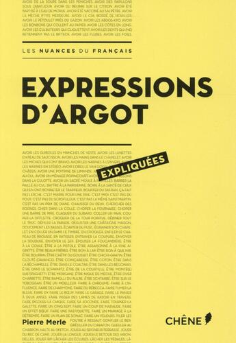 Couverture du livre « Expressions d'argot expliquées » de Pierre Merle aux éditions Chene