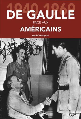 Couverture du livre « De Gaulle face aux Américains » de Pierrejean Daniel aux éditions Editions Sutton