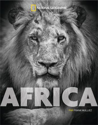 Couverture du livre « Africa » de Franck Mulliez aux éditions National Geographic