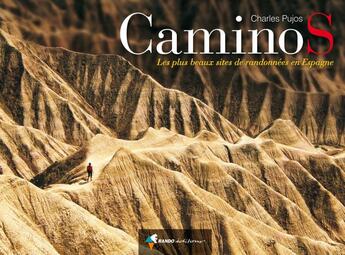 Couverture du livre « Caminos ; les plus beaux sites de randonnées en Espagne » de Charles Pujos aux éditions Rando