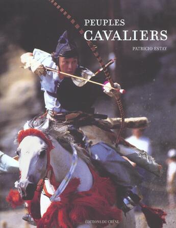 Couverture du livre « Peuples Cavaliers » de Patricio Estay aux éditions Chene