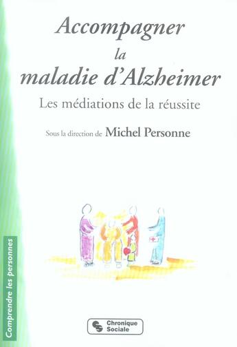 Couverture du livre « Accompagner la maladie d'alzheimer » de Michel Personne aux éditions Chronique Sociale